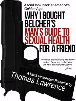 cover image of Why I bought Belcher's MAN'S GUIDE TO SEXUAL HEALTH for a friend